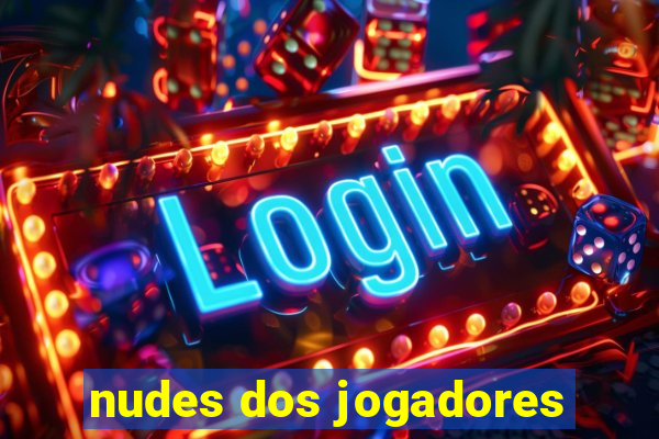 nudes dos jogadores